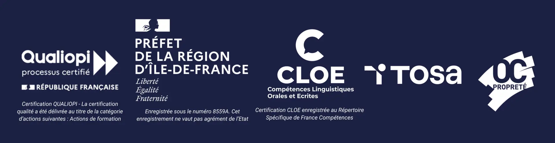 Logos des certifications de Desmaths Formation : Qualiopi, Préfet de la région Île-de-France, CLOE, TOSA et OC Propreté.